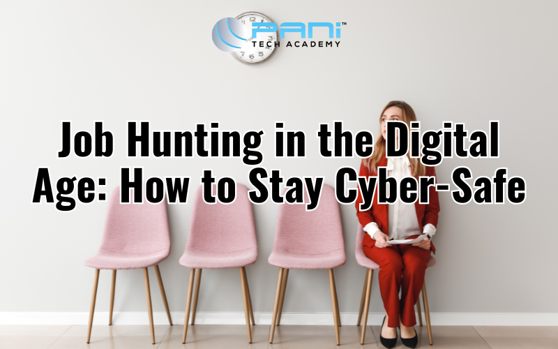 Job Hunting in the Digital Age: How to Stay Cyber-Safe